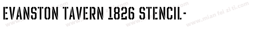 Evanston Tavern 1826 Stencil字体转换